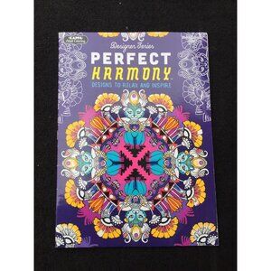 Perfect Harmony Designs to Relax and Inspire Adult Coloring Book Designer Series
